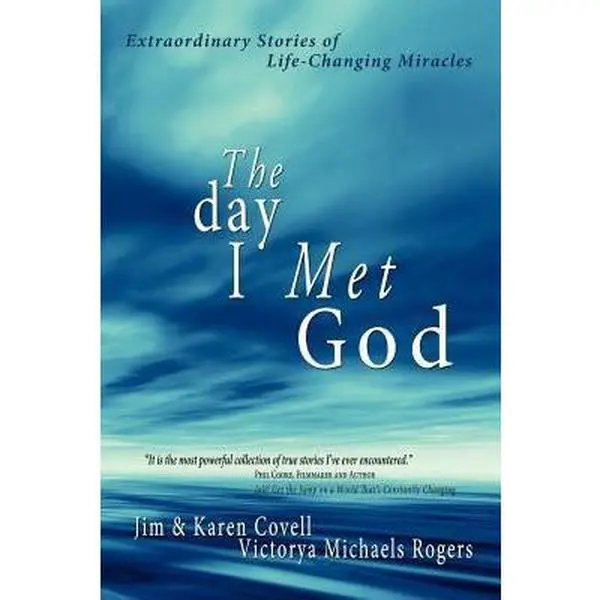 USED Book - The Day I Met God: Extraordinary Stories of Life-Changing Miracles by Covell, Jim (Paperback) - english