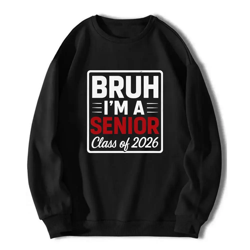 Bruh Im A Senior 2026 Graduation Hoodie – Bold Graphic Shirt for High School Seniors