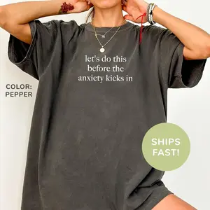 Let's Do This Before The Anxiety Kicks In Shirt, Anxiety Awareness Shirt, Mental Health Shirt, Sarcasm Shirt, Funny Shirt