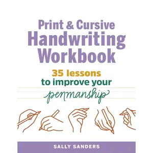 Print and Cursive Handwriting Workbook: 35 Lessons to Improve Your Penmanship - Paperback