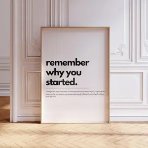 Remember Why You Started Motivational Quote Wall Art, Home Office Wall Art, Uplifting Quote, Poster No Frame