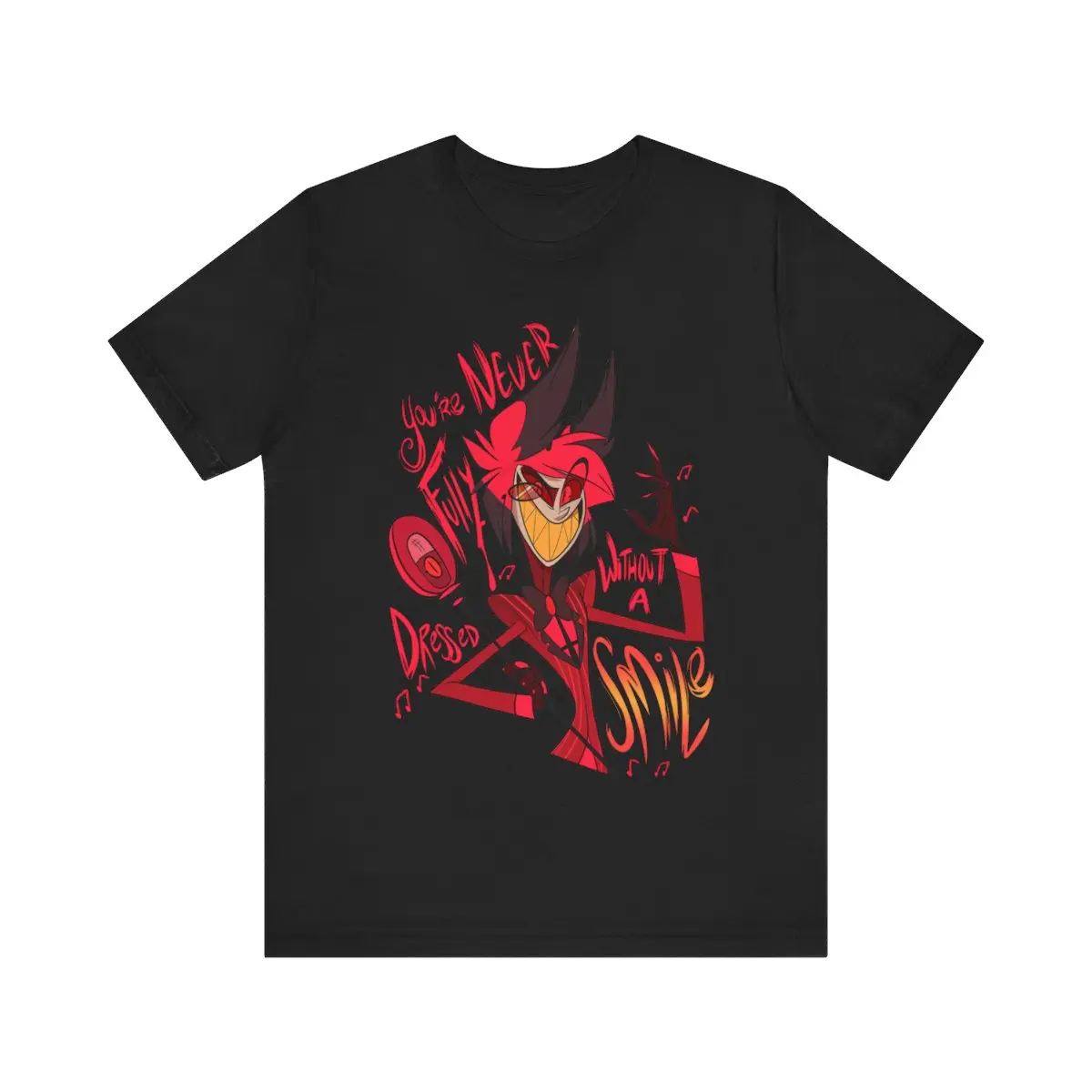 Never Fully Dressed Without a Smile Unisex Jersey Short Sleeve Tee Hazbin Hotel