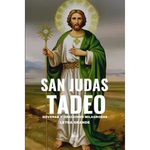 San Judas Tadeo. Novenas y oraciones milagrosas: Letra grande (Spanish Edition)