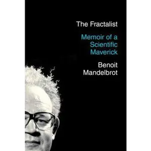 USED-The Fractalist: Memoir of a Scientific Maverick by Benoit Mandelbrot (Hardcover)