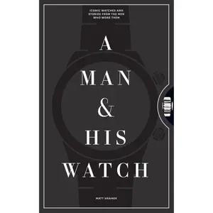 A Man & His Watch by Matt Hranek [Hardcover Book]