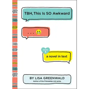 TBH #1: TBH, This Is So Awkward (TBH: Volume Number 1) by Lisa Greenwald [Paperback Book]