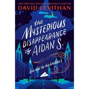 USED-The Mysterious Disappearance of Aidan S. (as Told to His Brother) by Levithan, David (Hardcover)