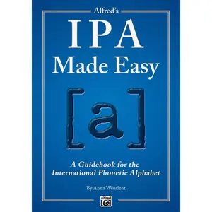 Alfred's IPA Made Easy: A Guidebook for the International Phonetic Alphabet Paperback – July 1, 2014