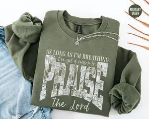 As Long As I'm Breathing I've Got a Reason To Praise Sweatshirt, Praise the Lord Shirt, Brandon Lake Elevation Worship Christian Sweatshirt