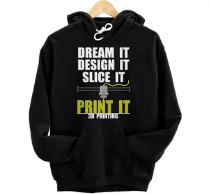 3D Printing - Dream Design Slice Print - Printer Enthusiast Hoodie, Sweatshirt, T-Shirt