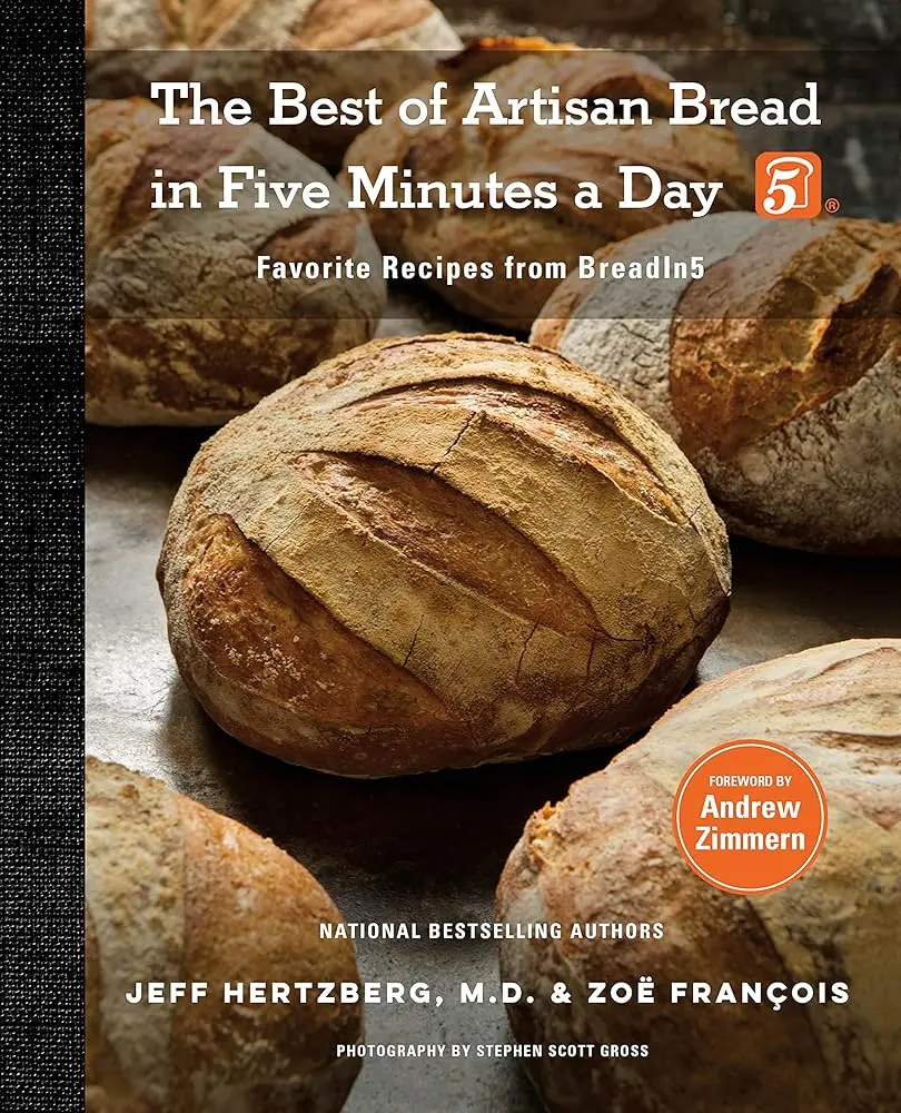Sourdough Cookbook: Artisan Bread, BreadIn5 & Pizza Recipes in 5 Minutes a Day, English Hardcover Book with Foreword by Andrew Zimmern & Jeff Hertzberg for Bakers & Cooking Enthusiasts