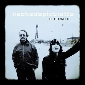 Hackedepicciotto - The Current  [VINYL RECORD - LP]
