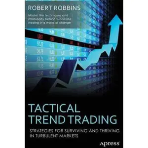USED-Tactical Trend Trading: Strategies for Surviving and Thriving in Turbulent Markets by Robbins, Rob (Paperback)