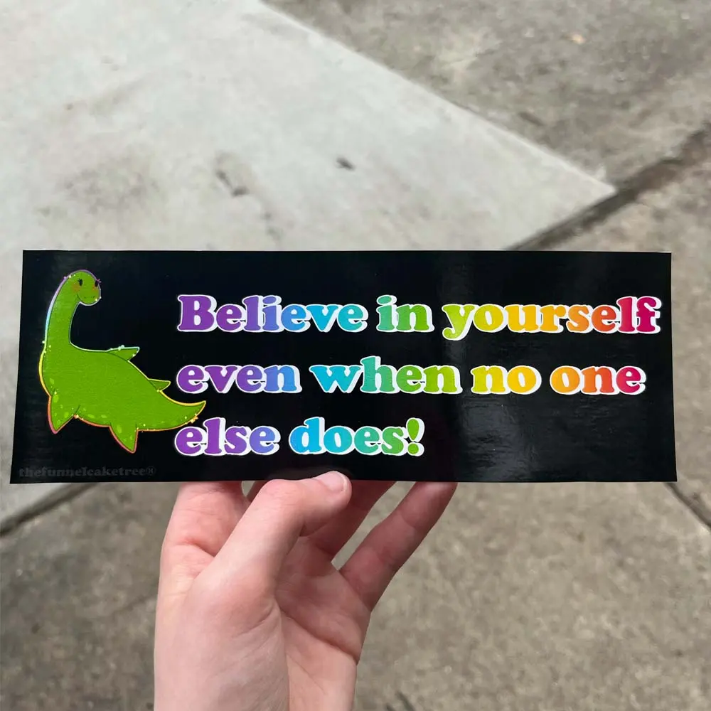 Believe In Yourself Nessie Cryptid Bumper Sticker