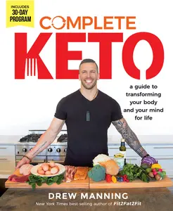 USED-Complete Keto: A Guide to Transforming Your Body and Your Mind for Life by Manning, Drew (Hardcover)