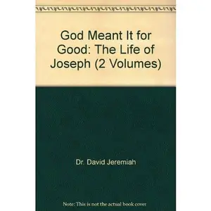 USED-God Meant It for Good the Life of Joseph Volume 2 by Dr. David Jeremiah (Paperback)