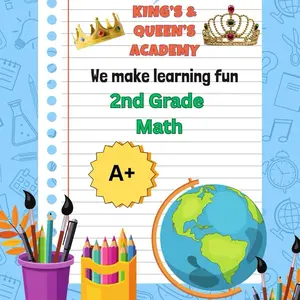 King’s & Queen’s 2nd grade math workbook. We make learning fun.