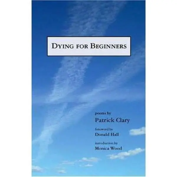USED-Dying for Beginners by Patrick Clary (Paperback)