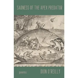 USED-Sadness of the Apex Predator by O'Reilly, Dion (Paperback)