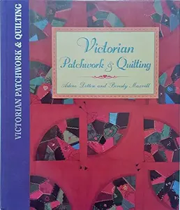USED-Better Homes and Gardens Victorian Patchwork and Quilting by Arlene Detorre (Hardcover)