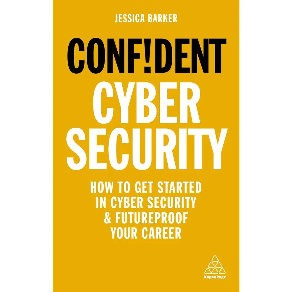 Used Book - Confident Cyber Security: Fundamentals Jargon-Busting Guide to Get Started in Cyber Security and Futureproof Your Career by Jessica Barker (English Paperback)