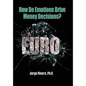 USED-How Do Emotions Drive Money Decisions?: EURO by Jorge Rivera (Hardcover)