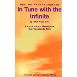 USED Book - In Tune With the Infinite: An Inspirational Masterpiece that Tracends Time by Ralph Waldo Trine (Paperback) - english