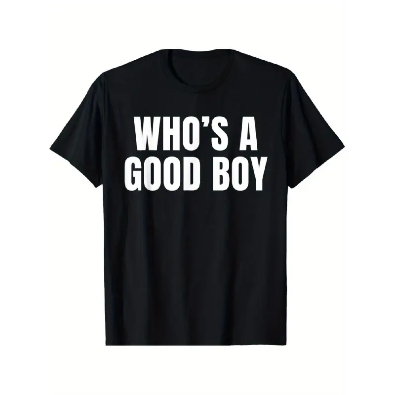 clothing merch Mens Funny Sarcastic Whos A Good Boy Twink Slogan T-Shirt - Black with White Print, Short Sleeve Casual Round Neck Tee, All-Season Comfort Fit for Dog Lovers & Humor Apparel