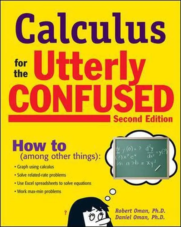 Used Calculus for the Utterly Confused (2nd Ed., Utterly Confused Series) - Robert Oman, Daniel Oman, McGraw-Hill (Softcover, English, New Problems, Excel Spreadsheets) Learning Book