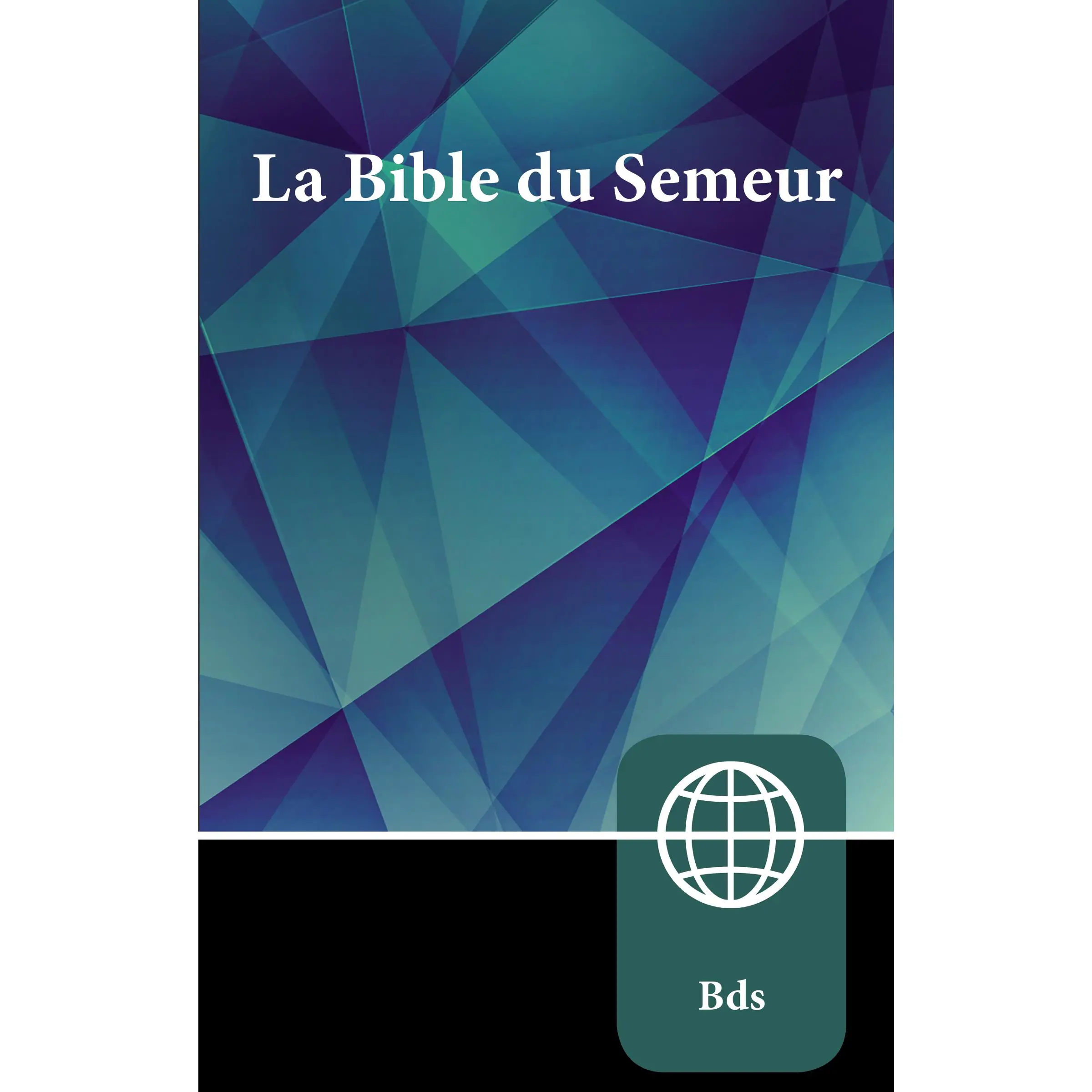 Semeur, French Bible, Paperback: La Sainte Bible Version Semeur by Zondervan [Paperback Book]