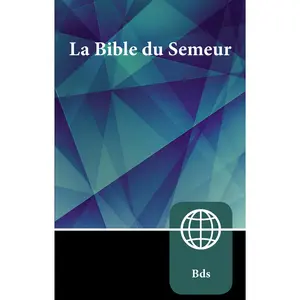 Semeur, French Bible, Paperback: La Sainte Bible Version Semeur by Zondervan [Paperback Book]