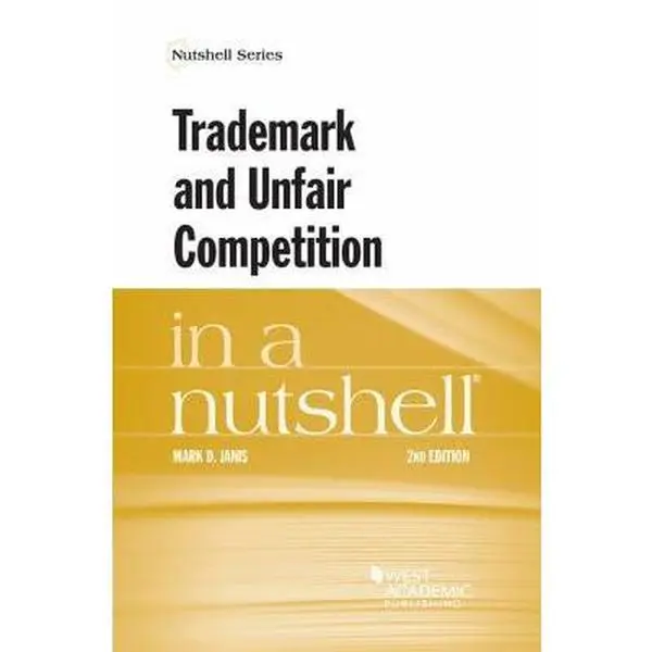 USED-Trademark and Unfair Competition in a Nutshell by Mark Janis (Paperback)