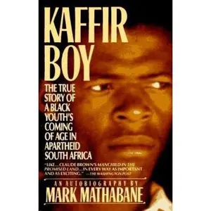 USED-Kaffir Boy: The True Story of a Black Youth's Coming of Age in Apartheid South Africa by Mark Mathabane (Paperback)
