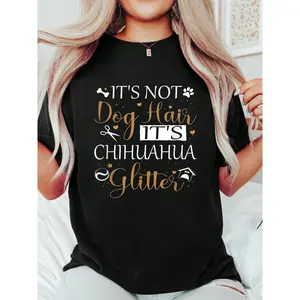 Chihuahua Glitter Dog Lover T-Shirt for Women - Funny Dog Mom Gift Idea, 100% Cotton Crew Neck Short Sleeve Top, Cute Pet Owner Apparel, Comfortable & Breathable Tee for All Seasons Womenswear Black Streetwear Tshirt Summer Crewneck