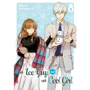 The Ice Guy and the Cool Girl 01 -- Miyuki Tonogaya - Paperback