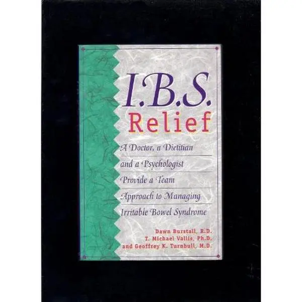 USED Book - IBS Relief: A Doctor, a Dietitian, and a Psychologist Provide a Team Approach to Managing Irritable Bowel Syndrome by Turnbull, Geoffrey K. (Paperback) - english