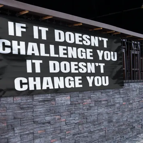 IF IT DOESN'T CHALLENGE YOU IT DOESN'T CHANGE YOU BANNER 48 x 21 Inch Motivational Wall Decor Durable 13oz UV Printed Vinyl with 4 Corner Grommets for Gym Office Garage Workout Poster Style Banner Bold Sturdy Indoor Outdoor Sign