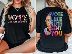 Vote Shirt, Vote Like Ruth Sent You T-Shirt, Election 2024 Shirt, RBG Shirt, Feminist Gift Shirt, Empowering Political Shirt