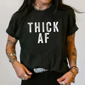 Thick AF Shirt – Bold Curvy Girl Confidence Graphic T-Shirt, Hoodie, Sweatshirt
