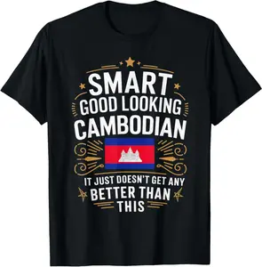 Cambodia Angkor Wat Cambodia Flag Smart Good Cambodian T-Shirt