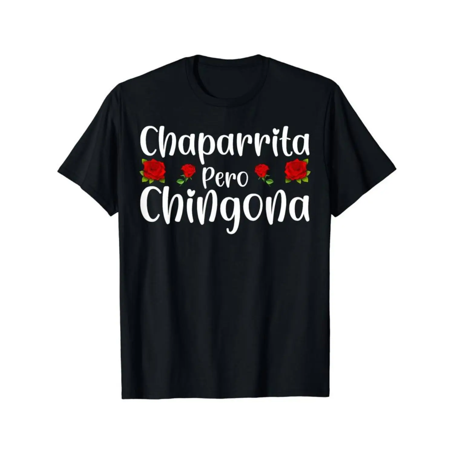 Chaparrita Pero Chingona Women's Cotton Graphic T-Shirt