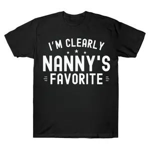 Oversized  I'm Clearly Nanny's Favorite Grandma Grand Family Graphic T-Shirt Streetwear Holiday Wear y2k cotton fashion Streetwear Lover Gift Top Trending