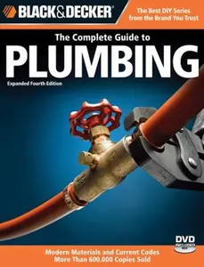 USED-Black & Decker The Complete Guide to Plumbing: Modern Materials and Current Codes, All New Guide to Working With Gas Pipe by Quayside (Paperback)
