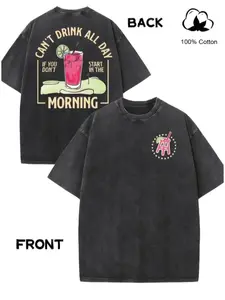 230G Washed Cant Drink All Day Graphic Oversized T-Shirt | Drink Print Front And Back, Classic Crew Neck, Short Sleeve, 100%, Casual Unisex Top Retro Double-Sided Water Wash T-Shirt fathersdaygift
