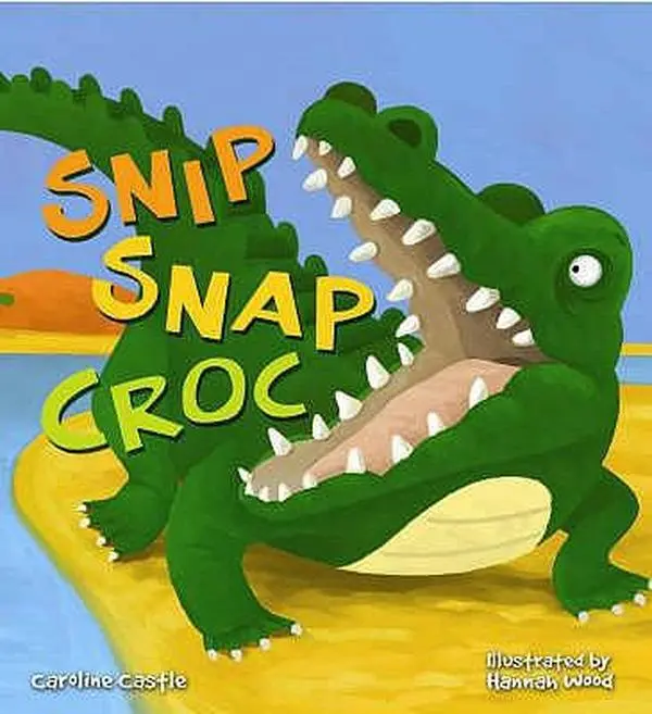 USED-Storytime: Snip Snap Croc by Caroline Castle (Paperback)