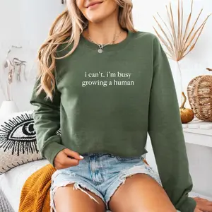 I Can't I'm Busy Growing A Human Sweater Funny Pregnancy Sweatshirt Funny Mom Baby Announcement Bodysuit Maternity Sweater