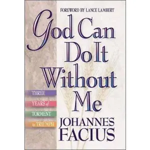 USED-God Can Do It Without Me by Johannes Facius (Paperback)