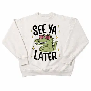 See ya later funny Graphic Tee or Sweatshirt, Alligator Inspired Aesthetic T-shirt, Unisex Crewneck Cotton Shirt, Cute Crocodile Shirt