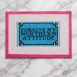 Forgive My Northern Attitude Needlepoint Canvas on 18 Mesh