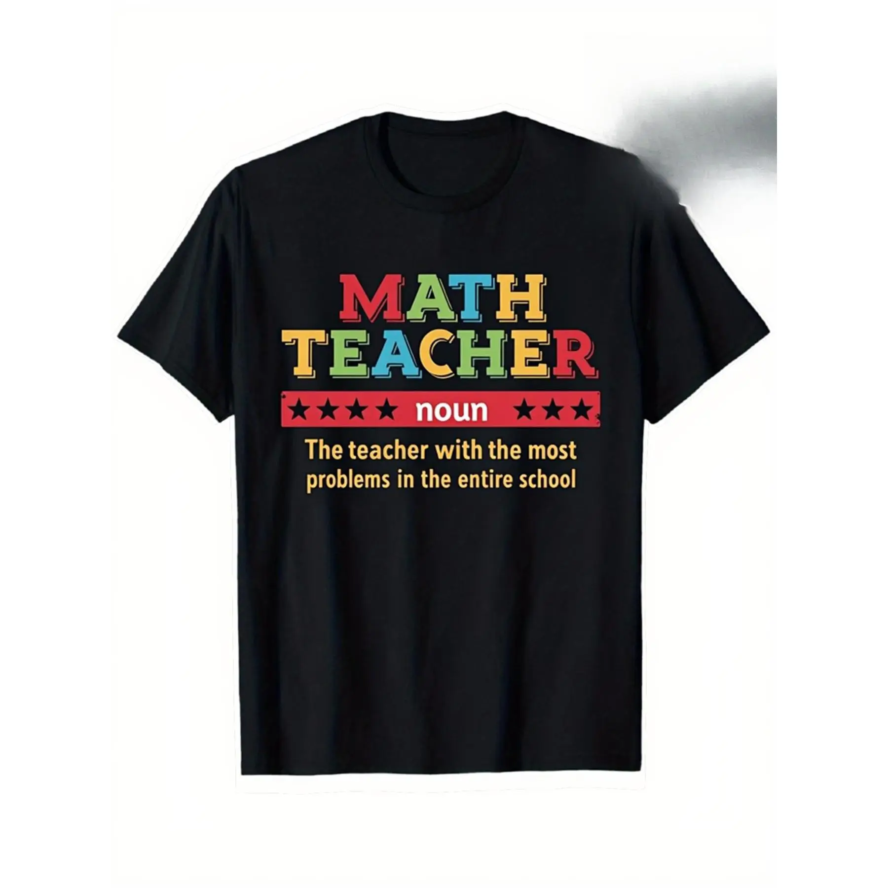 Funny Math Teacher T-Shirt - "The Teacher with The Most Problems" Slogan, Colorful Letter Print Short Sleeve Round Neck Tee Suitable for, Gifts & Casual Attire - Humorous Educator Apparel